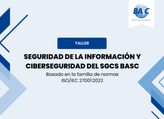 BASC invita al taller sobre Seguridad de la Información y Ciberseguridad del SGCS BASC.